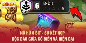 Nổ Hũ 8 Bit - Sự Kết Hợp Độc Đáo Giữa Cổ Điển Và Hiện Đại