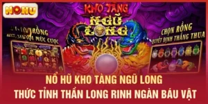 Nổ Hũ Kho Tàng Ngũ Long – Thức Tỉnh Thần Long Rinh Ngàn Báu Vật